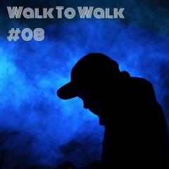 Walk To Walk #08