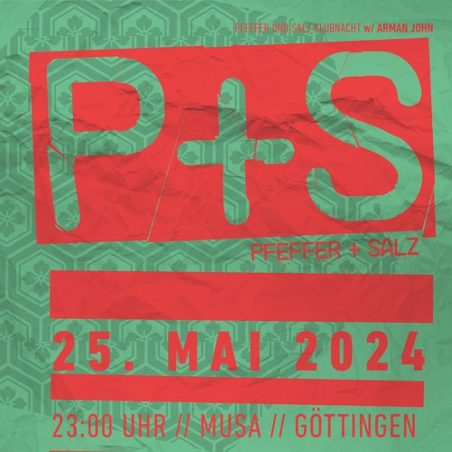 P+S Klubnacht w/ ARMAN JOHN - Feli B2b Jojo
