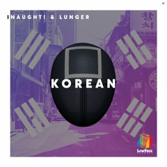 INaught! , Lunger - Korean (Original Mix)