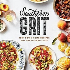 =$@O.B.T.E.N.E.R#% 📖 Southern Grit: 100+ Down-Home Recipes for the Modern Cook by Kelsey Barna