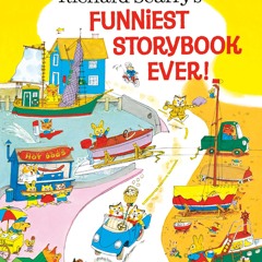 ❤ PDF Read Online ❤ Richard Scarry's Funniest Storybook Ever! free