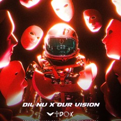 DIL NU X OUR VISION