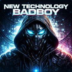 New Technology Badboy- DnB