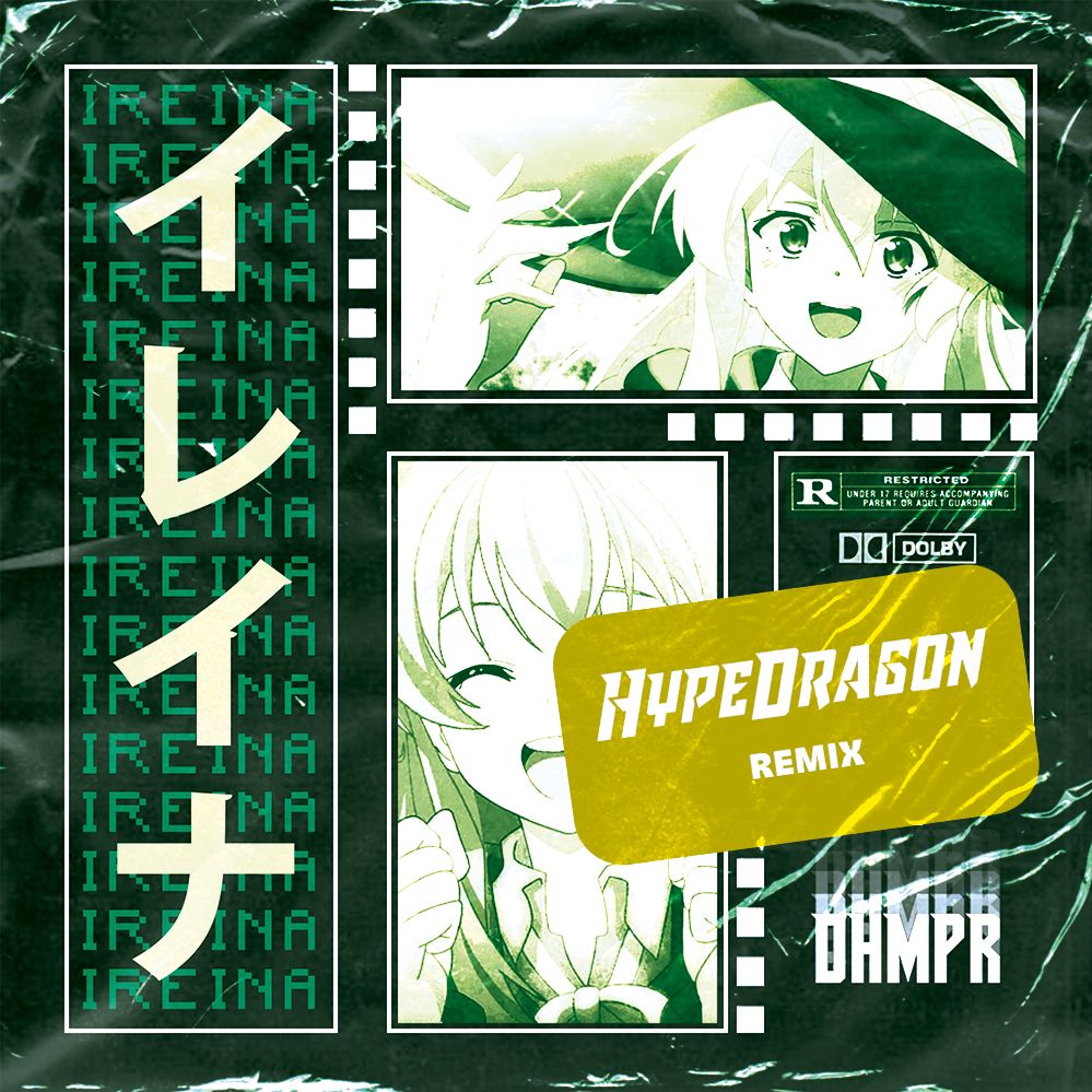 DHMPR – Ireina (HypeDragon Remix)