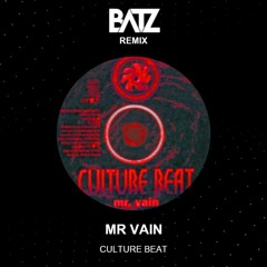Culture Beat - Mr Vain [BATZ REMIX]