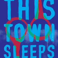 [Get] EPUB 📦 This Town Sleeps by  Dennis E. Staples [KINDLE PDF EBOOK EPUB]