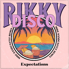 Expectations (Mike Sandcastle Remix)