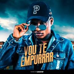 MC TETEU - VOU TE EMPURRAR (DJ MATH SP)
