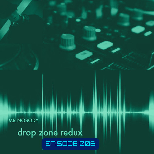 Drop Zone Redux:  Episode 006