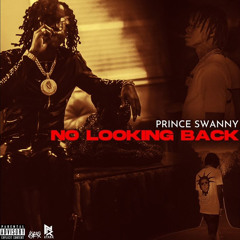Prince Swanny - No Looking Back