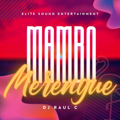 DJ Raul C presents: Mambo Merengue