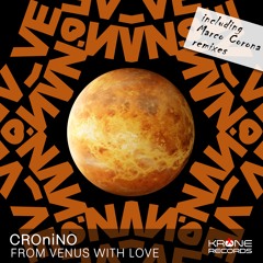 CROniNO "From Venus With Love" (Marco Corona Remix)