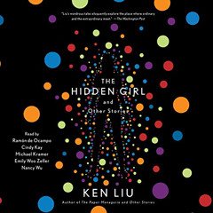 [Download] EBOOK 📌 The Hidden Girl and Other Stories by  Ken Liu,Ramón de Ocampo,Cin