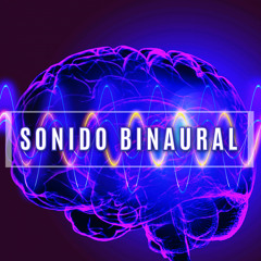 Música con Sonido Binaural Activar la Glándula Pineal
