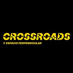Kernel (Dj Set) @CROSSROADS #1 - Espacio Perpendicular