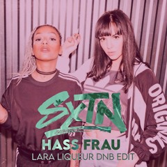 Hass Frau (Lara Liqueur DnB Bootleg)
