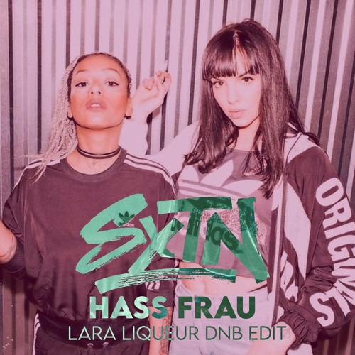 Hass Frau (Lara Liqueur DnB Bootleg)