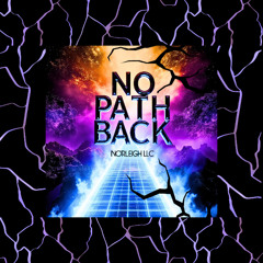 NO PATH BACK