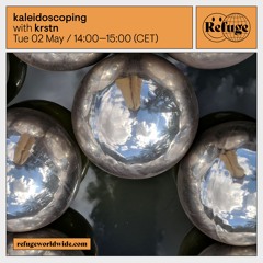 kaleidoscoping @refugeworldwide May 2023