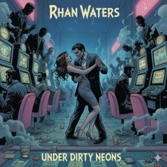 Under Dirty Neons
