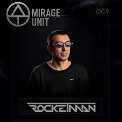 MIRAGE UNIT 009 - ROCKETMAN