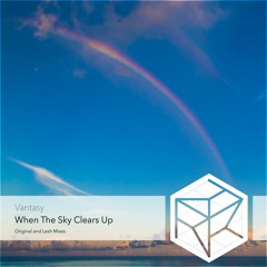 Vantasy - When The Sky Clears Up (Original Mix)