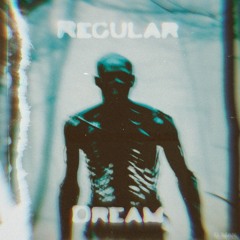 Regular Dream