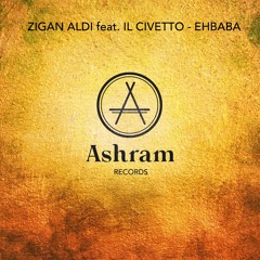 Zigan Aldi Feat. Il Civetto - Ehbaba (Ashram Records 001)
