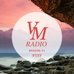 VM Radio Show #92 - ЯYFF