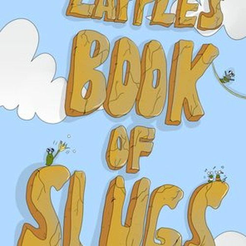 PDF (Download) Elias Zapple's Book of Slugs BY Elias Zapple