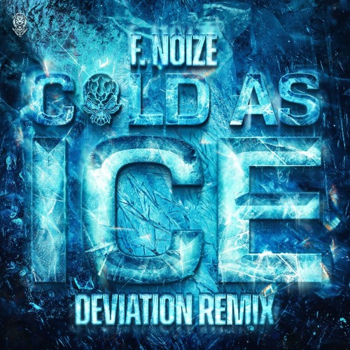 F. Noize -  Cold As Ice (Deviation Remix)