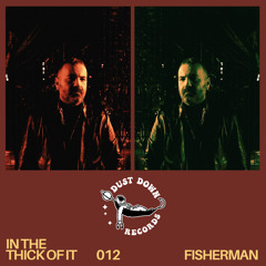 in the thick of it 012 - fisherman