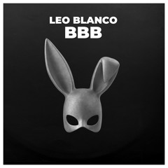 Leo Blanco - BBB (Original Mix)