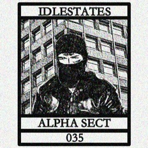 IDLESTATES035 - Alpha Sect