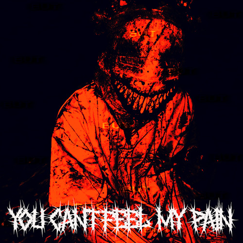 You Cant Feel My Pain [Prod.DVRKNESS]