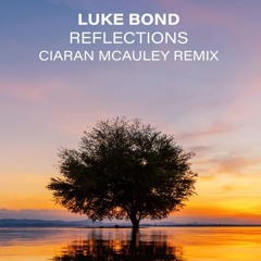 Luke Bond -  Reflections (Ciaran McAuley Extended Remix)
