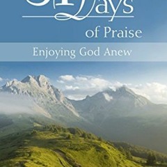 [GET] KINDLE 💝 Thirty-One Days of Praise: Enjoying God Anew (31 Days Series) by  Rut