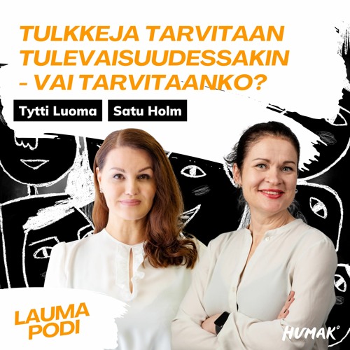 Tulkkeja tarvitaan tulevaisuudessakin - vai tarvitaanko?