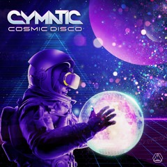 Cymatic - Cosmic Disco