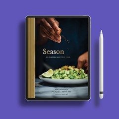 Season: Big Flavors, Beautiful Food (Indian Cookbook, Books about Indian Seasoning, Beautiful C