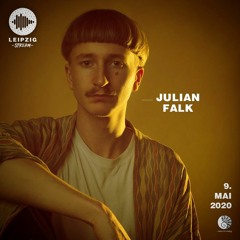 Julian Falk @ Leipzig Stream 09.05.2020