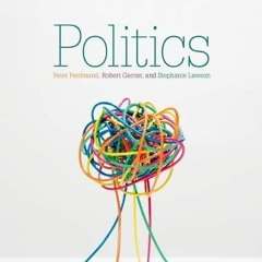 [View] [EBOOK EPUB KINDLE PDF] Politics by  Peter Ferdinand,Robert Garner,Stephanie Lawson 📌