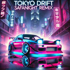 Tahara - Tokyo Drift (Safanight Remix)