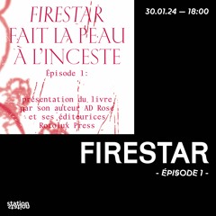 FIRESTAR -EPISODE 1-