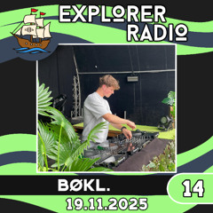 Explorer Radio 14 | BØKL. - Hard House & Trance Mix