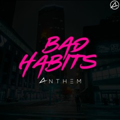 Ed Sheeran - Bad Habits (ANTHEM Remix) [No Vocals]