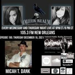 The Outer Realm Welcomes Back Micah Dank - December 16th, 2021