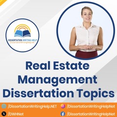 Real Estate Management Dissertation Topics | dissertationwritinghelp.net