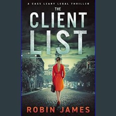 Ebook PDF  ❤ The Client List (Cass Leary Legal Thriller Series Book 12)     Kindle Edition Read on
