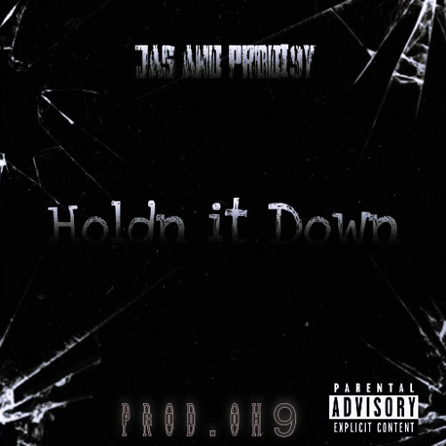 Holdn it down-Jas&Prodi9y